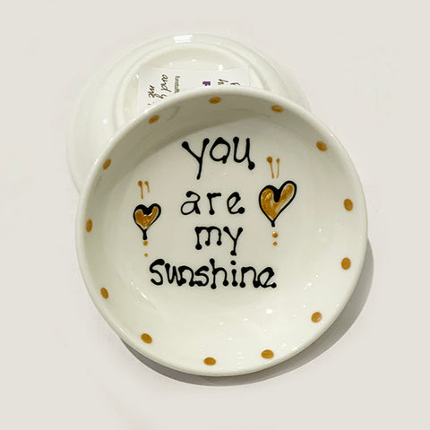 You Are My Sunshine - Rings-n-Things Dish