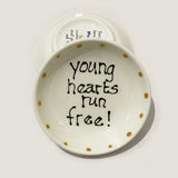 Young Hearts Run Free - Rings-n-Things Dish