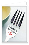 Greeting Card - I Forking Love You
