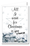 Greeting Card - All I want for Christmas is a...