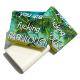 You are Fucking Fabulous! Soap [x1 bar]