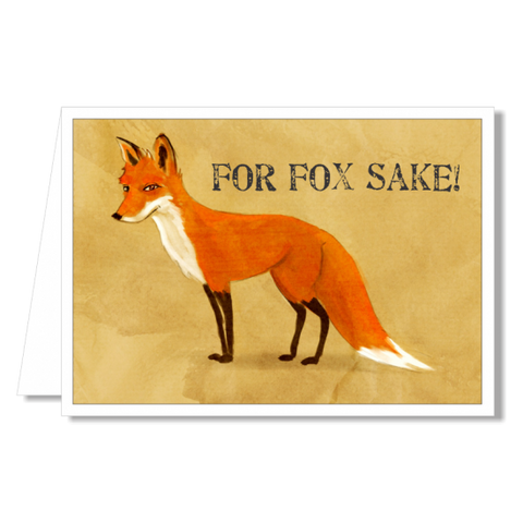 Greeting Card - For Fox Sake