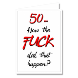 50 How The Fuck Did That Happen?