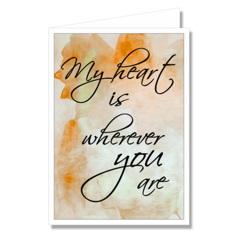 Greeting Card - My Heart Wherever You Are