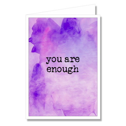 Greeting Card - You Are Enough