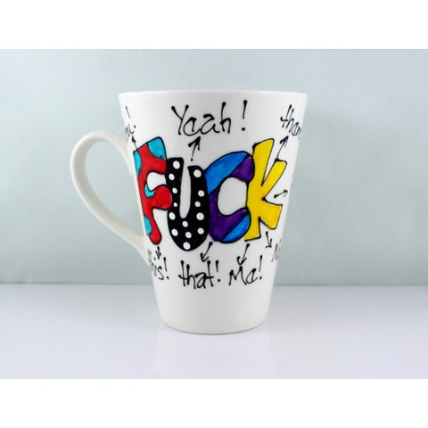 Fuck Everything Mug