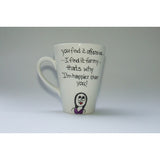 You Find it Offensive, I Find it Funny Mug
