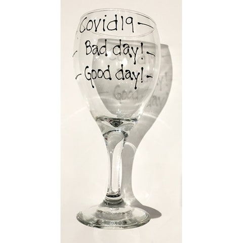 Covid19 Good Day... Bad Day Wine Glass