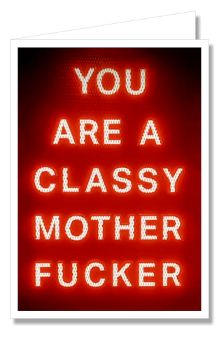 Greeting Card - Classy Mother Fucker