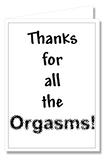 Greeting Card - Thanks for all the Orgasms