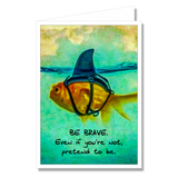 Greeting Card - Be Brave