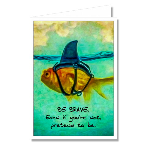 Greeting Card - Be Brave