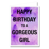 Greeting Card - Happy Birthday Gorgeous Girl