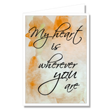 Greeting Card - My Heart Wherever You Are