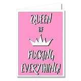 Greeting Card - Queen of Fucking Everything